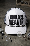 I COULD BE MEANER | TRUCKER HAT WITH CHAIN